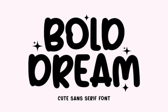 Bold Dream: A Playful Typeface for Joyful Design