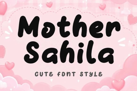 Mother Sahila: A Font for Warm, Playful Branding